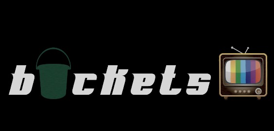 Buckets TV